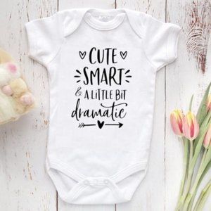 Cute Smart & A Little Bit Dramatic Onesie